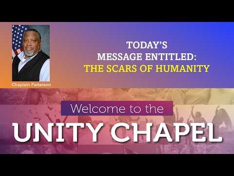 Unity Chapel worship service, Aug. 23, 2026: "The Scars of Humanity," with Chaplain John Patterson — YouTube video thumbnail